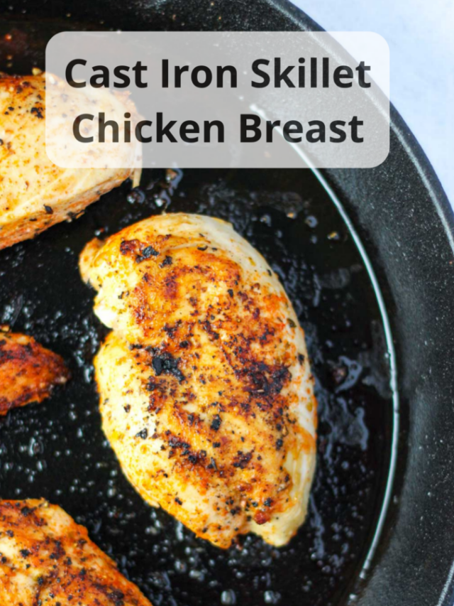 Cast Iron Skillet Chicken Breast